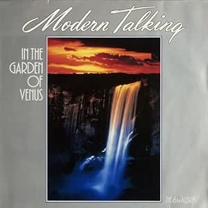 06th album-In the garden of Venus (1987) - Modern Talking | VinylStation Radio
