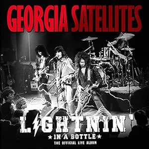 Lightnin' in a bottle: the official live album - The georgia satellites | VinylStation Radio