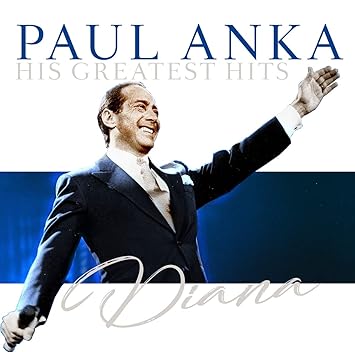 Diana - His Greatest Hits - Anka, Paul | VinylStation Radio