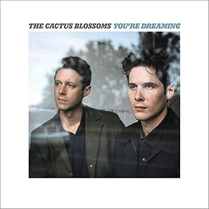 You're Dreaming - Cactus Blossoms | VinylStation Radio