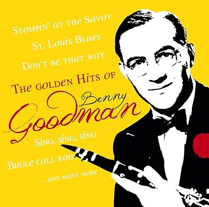The Golden Hits Of Benny Goodman - Goodman, Benny | VinylStation Radio