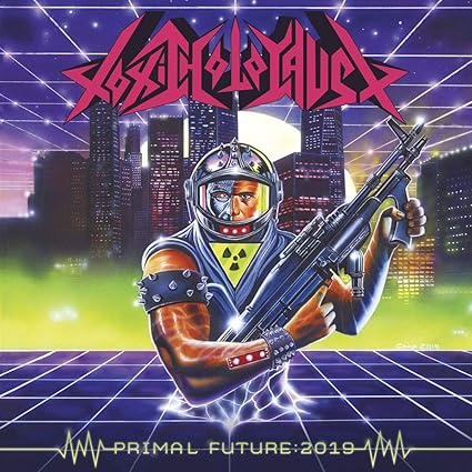 Primal Future:2019 - Toxic Holocaust | VinylStation Radio