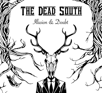 Illusion & Doubt - Dead South,the | VinylStation Radio