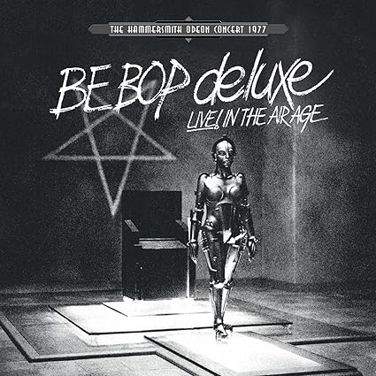 Live! In The Air Age: Hammersmith Odeon Concert 1977 (White - Be Bop Deluxe | VinylStation Radio