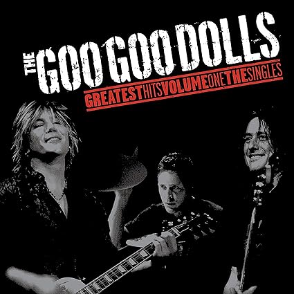 The Goo Goo Dolls - Greatest Hits Vol One - The Singles (LP) - The Goo Goo Dolls | VinylStation Radio