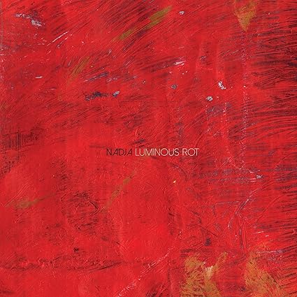 LUMINOUS ROT - NADJA | VinylStation Radio