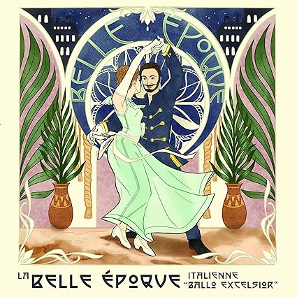 La Belle Époque Italienne - “ Ballo Excelsior ” - Varios Artistas | VinylStation Radio