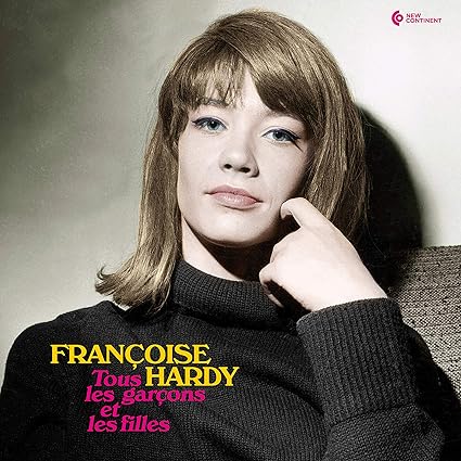 Tous les Garçons et les Filles (Gatefold Edition) - Françoise Hardy | VinylStation Radio